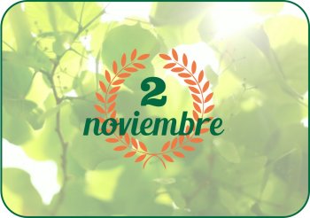 Sábado 2 de noviembre - Día de los Difuntos.