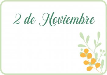 Lunes 2 de Noviembre - Día de los Difuntos