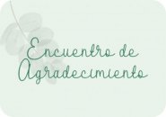 Encuentro de Agradecimiento