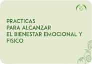 Pr&aacute;cticas para alcanzar el bienestar emocional y f&iacute;sico. 
